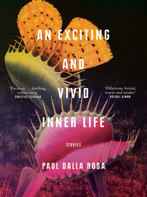 Title details for An Exciting and Vivid Inner Life by Paul Dalla Rosa - Wait list